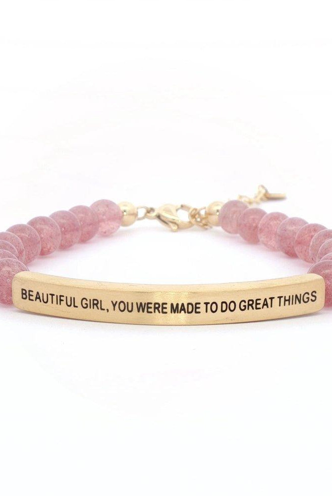 Beautiful Girl You Were Made To Do Great Things Bracelet - Deadwood South Boutique & Company LLC