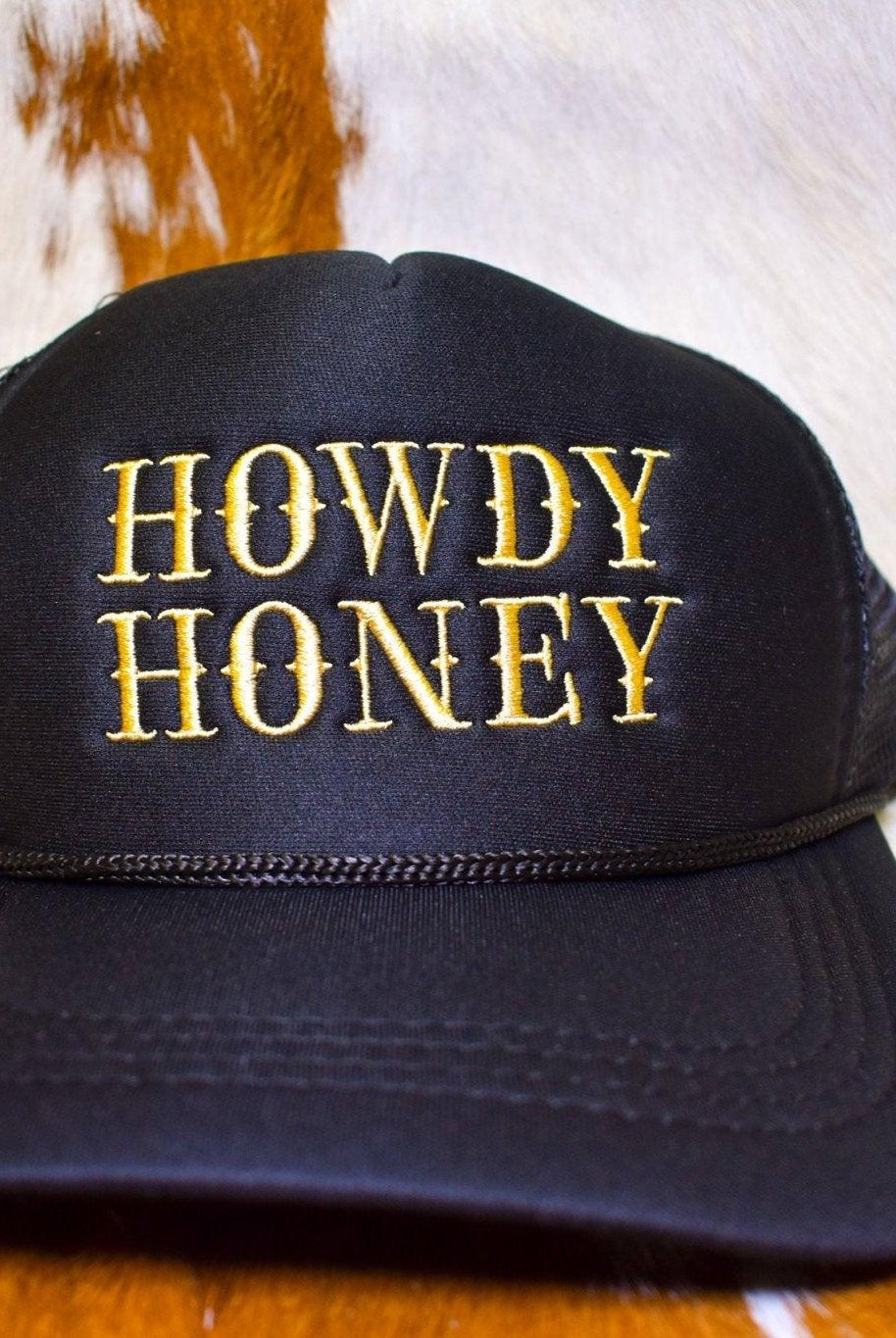 Howdy Honey Trucker Cap - Deadwood South Boutique & Company LLC