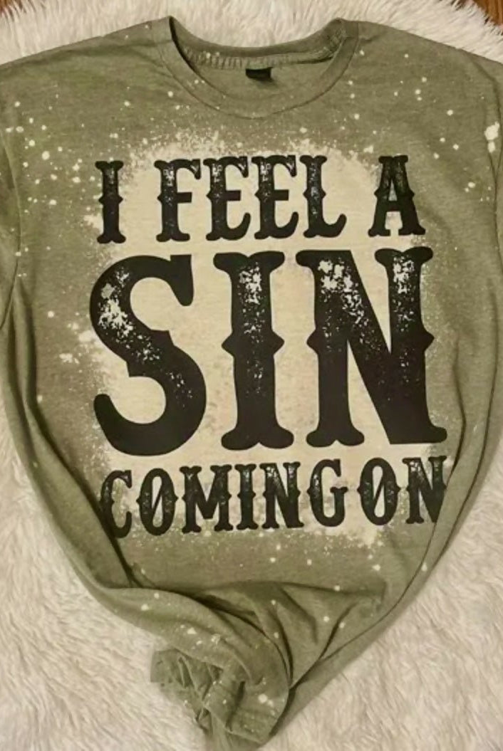 I Feel A Sin Coming On T-Shirt - Deadwood South Boutique & Company LLC