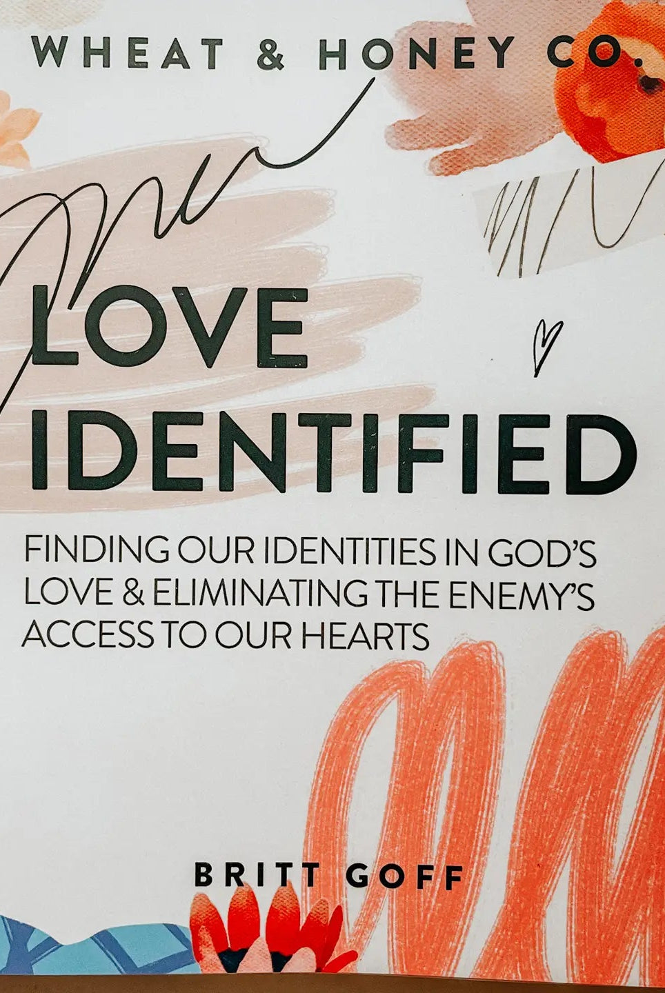 Love Identified: Finding Our Identities in God's Love & Elim - Deadwood South Boutique & Company LLC
