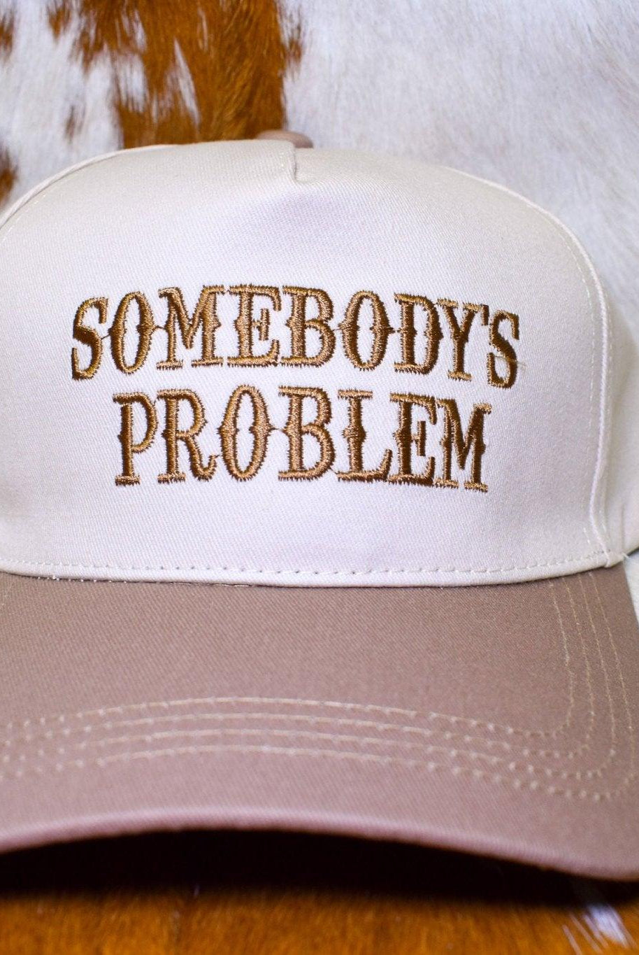 Somebody's Problem Trucker Cap - Deadwood South Boutique & Company LLC