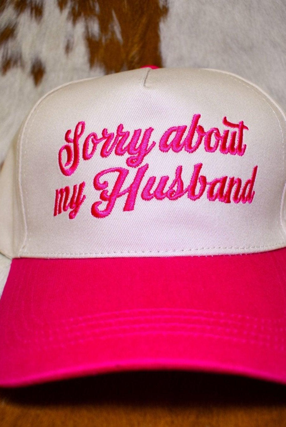 Sorry About My Husband Trucker Cap - Deadwood South Boutique & Company LLC
