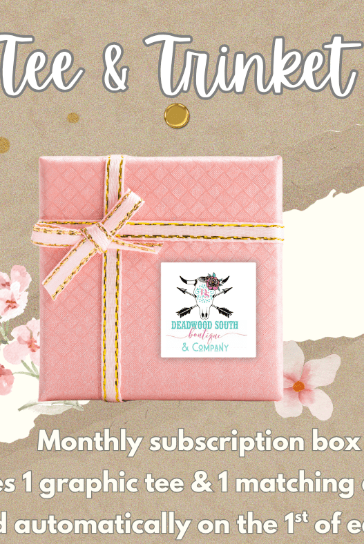 The Tee & Trinket Box - Deadwood South Boutique & Company LLC