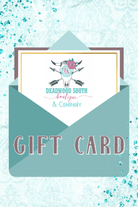 Deadwood South Boutique & Company Gift Card - Deadwood South Boutique & Company LLC