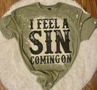 I Feel A Sin Coming On T-Shirt - Deadwood South Boutique & Company LLC