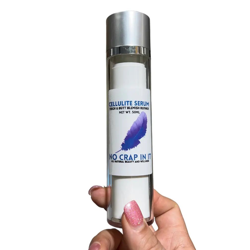 No Crap In It Cellulite Serum - Deadwood South Boutique & Company LLC
