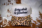 Sorry About My Husband Trucker Cap - Deadwood South Boutique & Company LLC