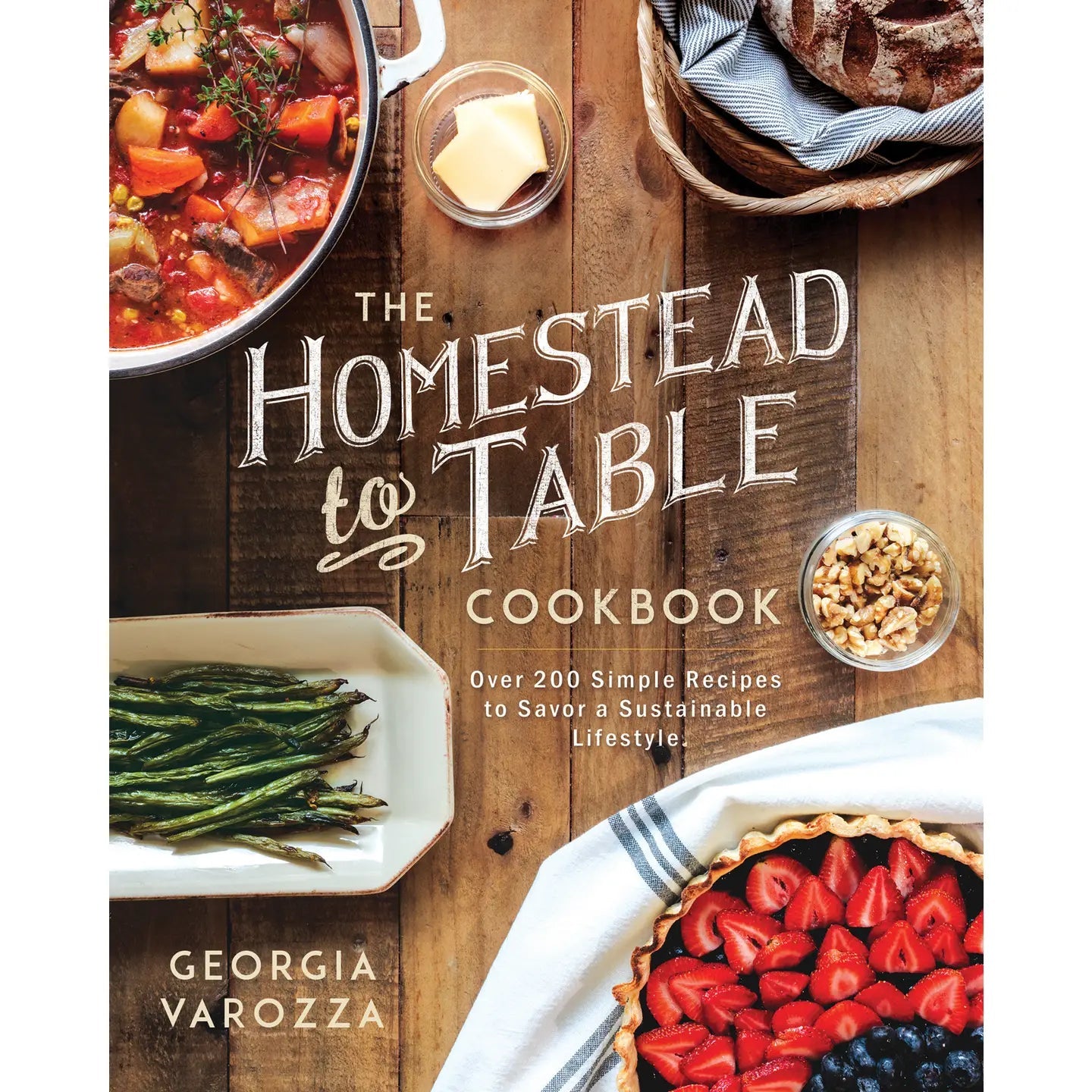 The Homestead - to - Table Cookbook - Deadwood South Boutique & Company LLC