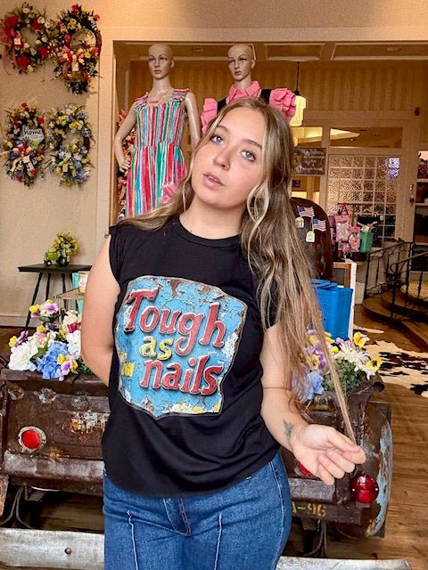 Tough As Nails Graphic Tank - Deadwood South Boutique & Company LLC