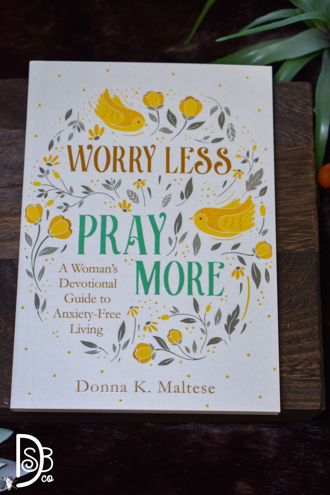 Worry Less Pray More - Deadwood South Boutique & Company LLC