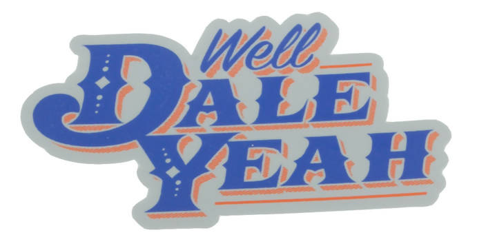 Well Dale Yeah Sticker-stickers-Deadwood South Boutique & Company-Deadwood South Boutique, Women's Fashion Boutique in Henderson, TX