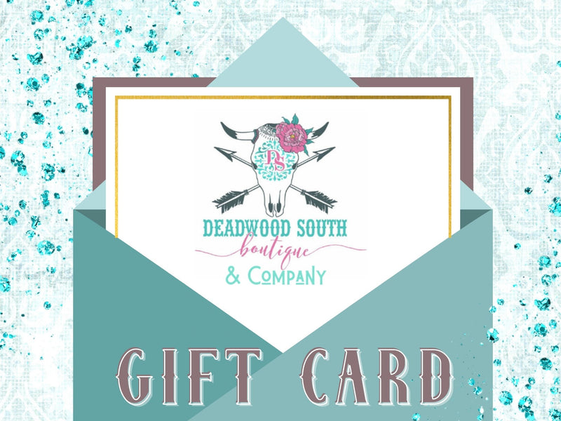 Deadwood South Boutique & Company Gift Card