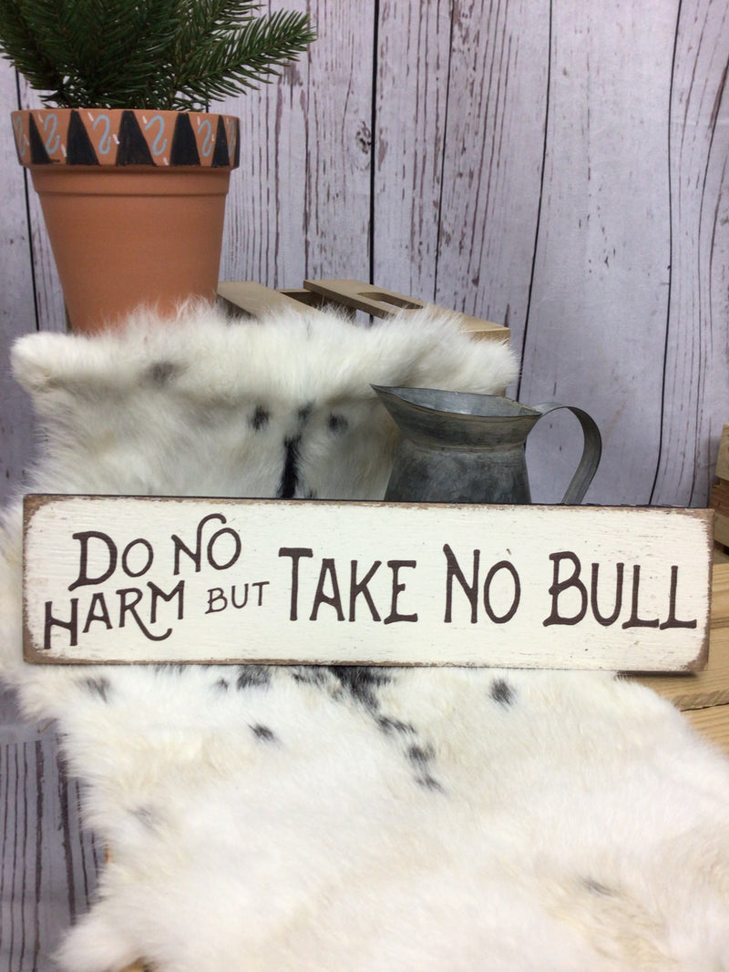 Do No Harm But Take No Bull Sign-Home Decor & Gifts-Deadwood South Boutique & Company-Deadwood South Boutique, Women's Fashion Boutique in Henderson, TX