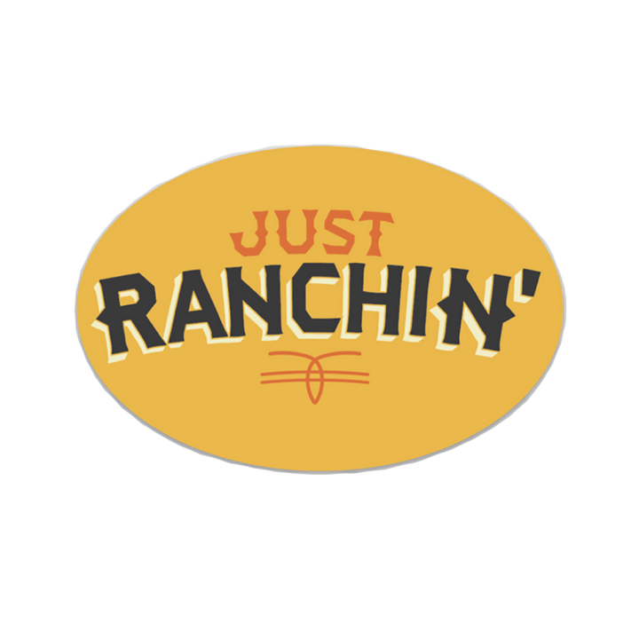 Just Ranchin' Sticker-stickers-Deadwood South Boutique & Company-Deadwood South Boutique, Women's Fashion Boutique in Henderson, TX