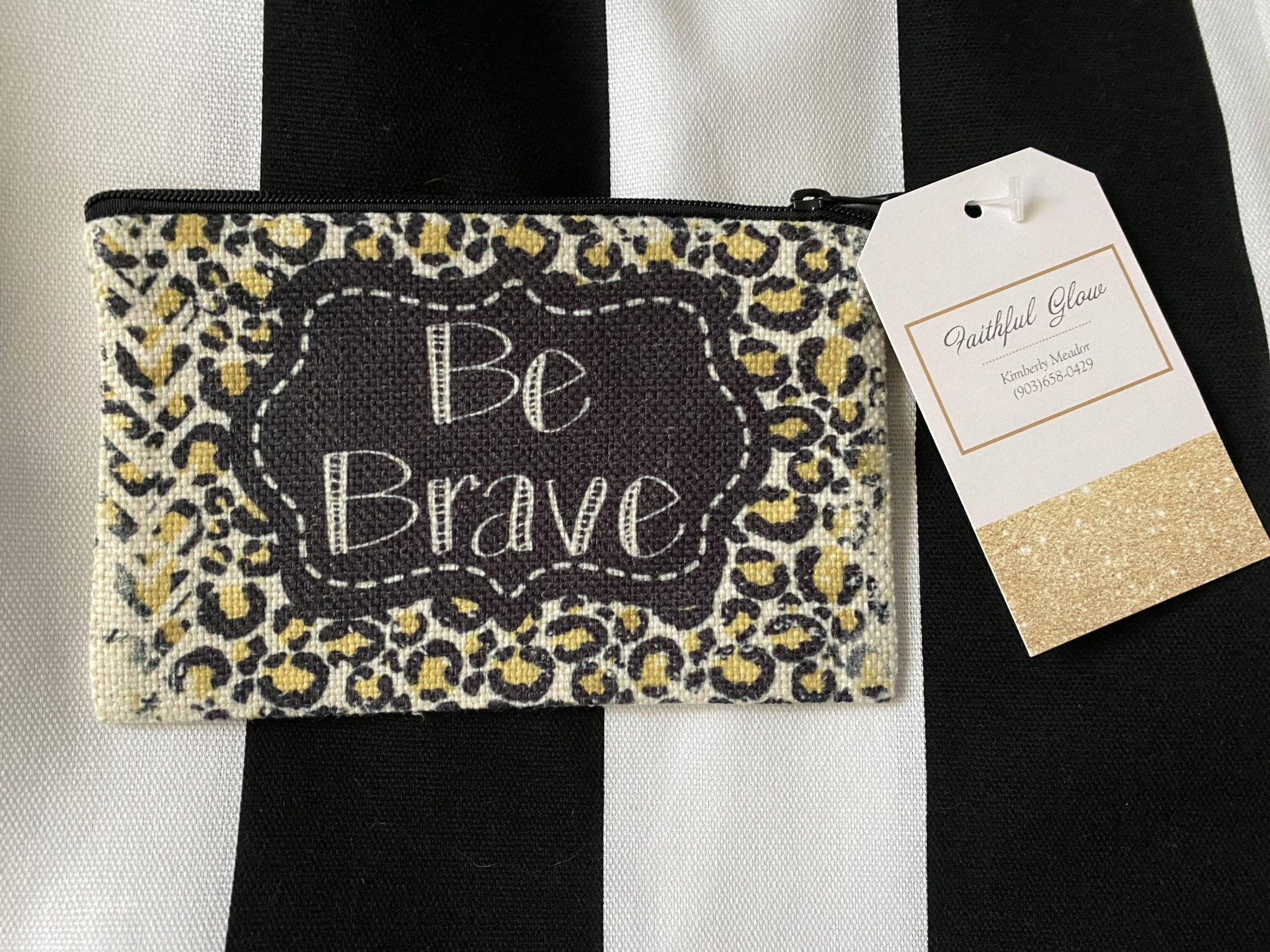 Be Brave Small Makeup Bag - Deadwood South Boutique & Company LLC